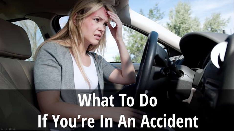 What To Do If You're In An Accident - Video